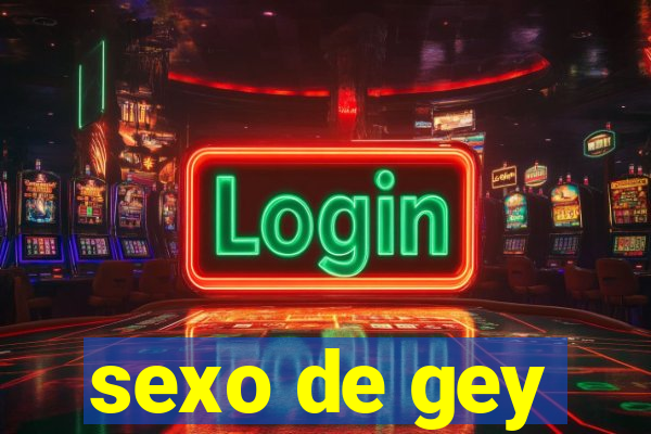 sexo de gey